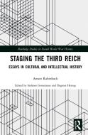 Staging The Third Reich Rabinbach di RABINBACH edito da Taylor & Francis