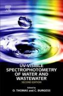 Uv-Visible Spectrophotometry of Water and Wastewater di Olivier Thomas edito da ELSEVIER