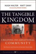 The Tangible Kingdom di Hugh Halter edito da Jossey Bass