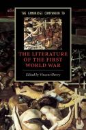 The Cambridge Companion to the Literature of the First World War edito da Cambridge University Press