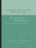 Student Solutions Manual For Thornton/marion's Classical Dynamics Of Particles And Systems, 5th di Stephen Thornton, Jerry Marion edito da Cengage Learning, Inc