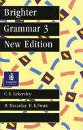 Brighter Grammar Book 3, New Edition di C. E. Eckersley, M. Macaulay, M. Higgins edito da Pearson Education Limited