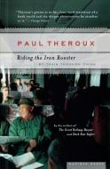 Riding the Iron Rooster: By Train Through China di Paul Theroux edito da HOUGHTON MIFFLIN