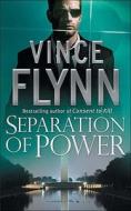 Separation Of Power di Vince Flynn edito da Simon & Schuster