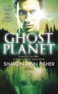 Ghost Planet di Sharon Lynn Fisher edito da Tor Books