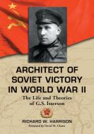 Harrison, R:  Architect of Soviet Victory in World War II di Richard W. Harrison edito da McFarland