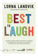 Best to Laugh di Lorna Landvik edito da University of Minnesota Press