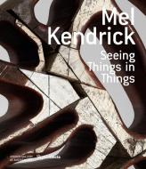 Mel Kendrick di C. Dunham edito da Rizzoli International Publications
