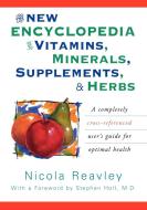 The New Encyclopedia of Vitamins, Minerals, Supplements, & Herbs di Nicola Reavley edito da Rowman & Littlefield