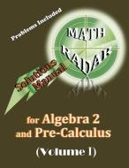 Solutions Manual for Algebra 2 and Pre-Calculus (Volume I) di Aejeong Kang edito da Mathradar