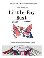 Little Boy Rust di Wintrell Pittman edito da W.R.P.'S Publications