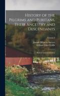 History of the Pilgrims and Puritans, Their Ancestry and Descendants; Basis of Americanization; Volume 2 di William Elliot Griffis, Joseph Dillaway Sawyer edito da LEGARE STREET PR