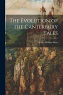 The Evolution of the Canterbury Tales di Walter William Skeat edito da LEGARE STREET PR