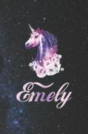 Emely: First Name Personalized Unicorn Customized Names Gift Birthday Girl Notebook Journal di Day Writing Journals edito da INDEPENDENTLY PUBLISHED