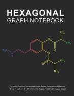 Hexagonal Graph Notebook: Organic Chemistry Hexagonal Graph Paper Composition Notebook, 104 Pages, 1/4 Inch Hexagons Gra di S. Gardner edito da INDEPENDENTLY PUBLISHED