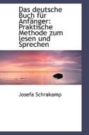 Das Deutsche Buch Fur Anf Nger di Josefa Schrakamp edito da Bibliolife