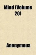 Mind Volume 20 di Anonymous edito da General Books