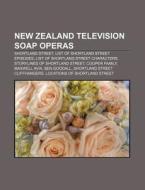 New Zealand Television Soap Operas: Shor di Books Llc edito da Books LLC, Wiki Series