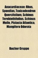 Anacardiaceae edito da Books LLC, Reference Series