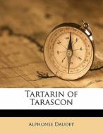 Tartarin Of Tarascon di Alphonse Daudet edito da Nabu Press