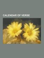 Calendar Of Verse di Anonymous edito da Theclassics.us