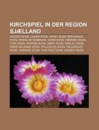 Kirchspiel in der Region Sjælland di Quelle Wikipedia edito da Books LLC, Reference Series