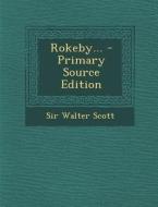 Rokeby... di Walter Scott, Sir Walter Scott edito da Nabu Press