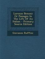 Lorenzo Benoni: Or Passages in the Life of an Italian di Giovanni Ruffini edito da Nabu Press