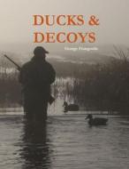 DUCKS & DECOYS di George Frangoulis edito da Lulu.com