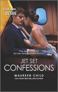 Jet Set Confessions di Maureen Child edito da HARLEQUIN SALES CORP