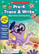 Pre-K Trace & Write Wipe-Clean Activity Book di Scholastic edito da SCHOLASTIC TEACHING RES