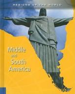 Middle and South America di Mark Stewart edito da Heinemann Library