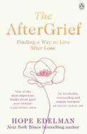The AfterGrief di Hope Edelman edito da Penguin Books Ltd