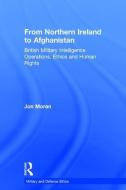 From Northern Ireland to Afghanistan di Jon Moran edito da Taylor & Francis Ltd
