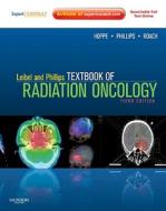 Leibel And Phillips Textbook Of Radiation Oncology di Theodore L. Phillips, Richard T. Hoppe, Mack Roach edito da Elsevier Health Sciences