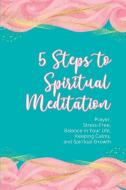Spiritual Meditation di Felicia Pearson edito da Lulu.com