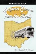 Southern Sounds from the North di Richard L. Doran edito da Xlibris