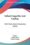 Sallust's Jugurtha And Catiline di Sallust edito da Kessinger Publishing Co