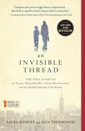 An Invisible Thread: The True Story of an 11-Year-Old Panhandler, a Busy Sales Executive, and an Unlikely Meeting with D di Laura Schroff, Alex Tresniowski edito da HOWARD PUB CO INC