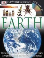 DK Eyewitness Books: Earth: Discover the Secrets of Life on Our Planet and Learn How Animals, Plants, and Our Environmen di Susanna Van Rose edito da DK PUB