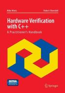 Hardware Verification with C++ di Robert Ekendahl, Mike Mintz edito da Springer US