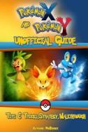 Pokemon X and y Unofficial Guide di Nrbooks edito da Createspace