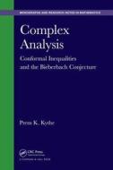 Complex Analysis: Conformal Inequalities and the Bieberbach Conjecture di Prem K. Kythe edito da CRC PR INC
