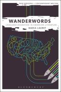 Wanderwords: Language Migration in American Literature di Maria Lauret edito da BLOOMSBURY 3PL