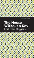 House Without a Key di Earl Derr Biggers edito da MINT ED