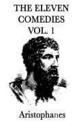 The Eleven Comedies -Vol. 1- di Aristophanes Aristophanes edito da SMK BOOKS