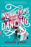Instructions for Dancing di Nicola Yoon edito da DELACORTE PR