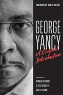 George Yancy: A Critical Introduction edito da ROWMAN & LITTLEFIELD