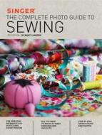 Singer: The Complete Photo Guide to Sewing, 3rd Edition di Nancy J. S. Langdon edito da Rockport Publishers Inc.