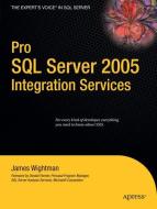 Pro SQL Server 2005 Integration Services di James Wightman edito da Apress